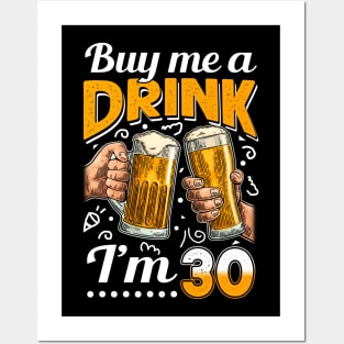 Buy Me A Drink I_m 30 30th Birthday Posters and Art